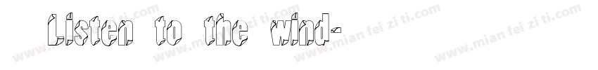 听风Listen to the wind字体转换